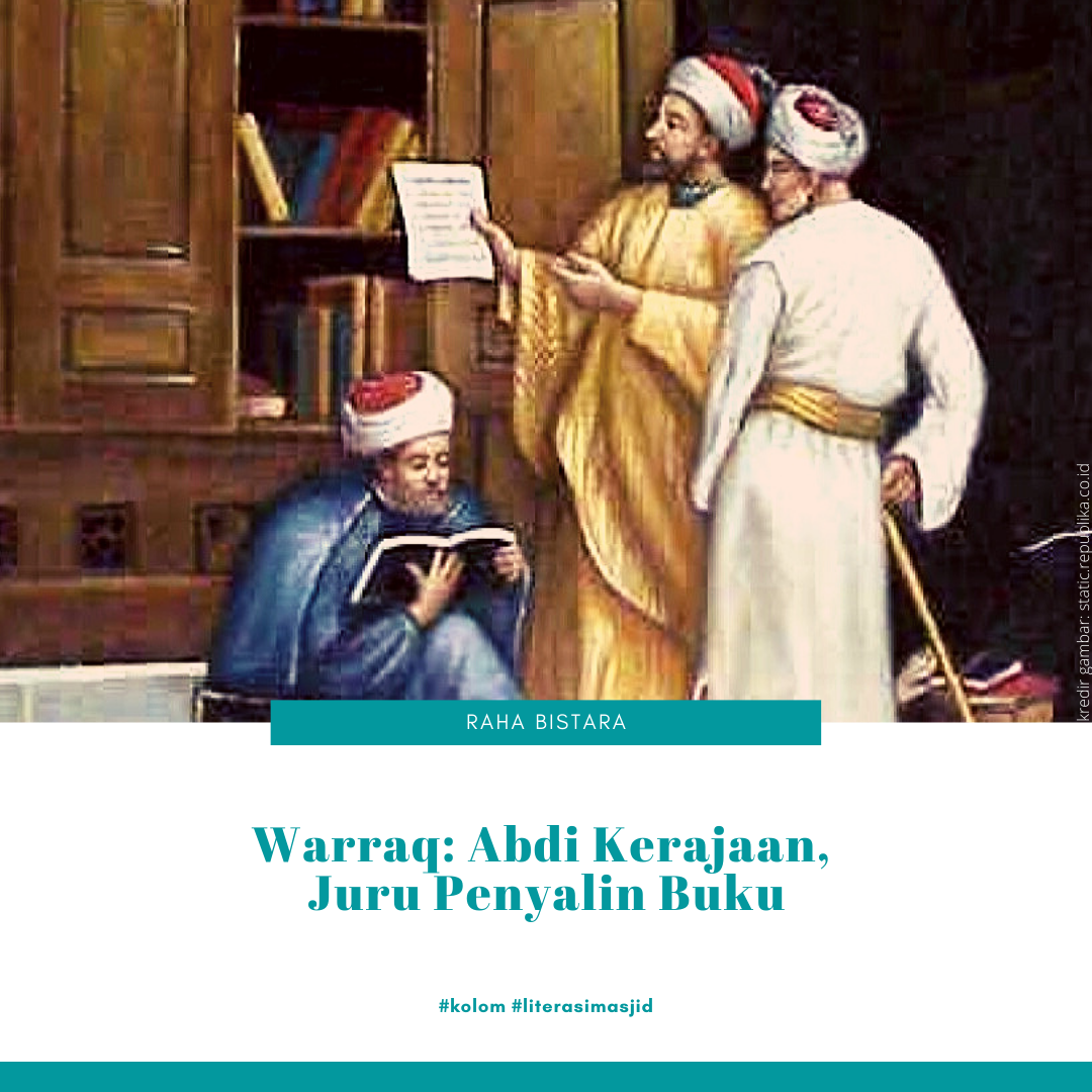 Warraq: Abdi Kerajaan, Juru Penyalin Buku Warraq: Abdi Kerajaan, Juru Penyalin Buku