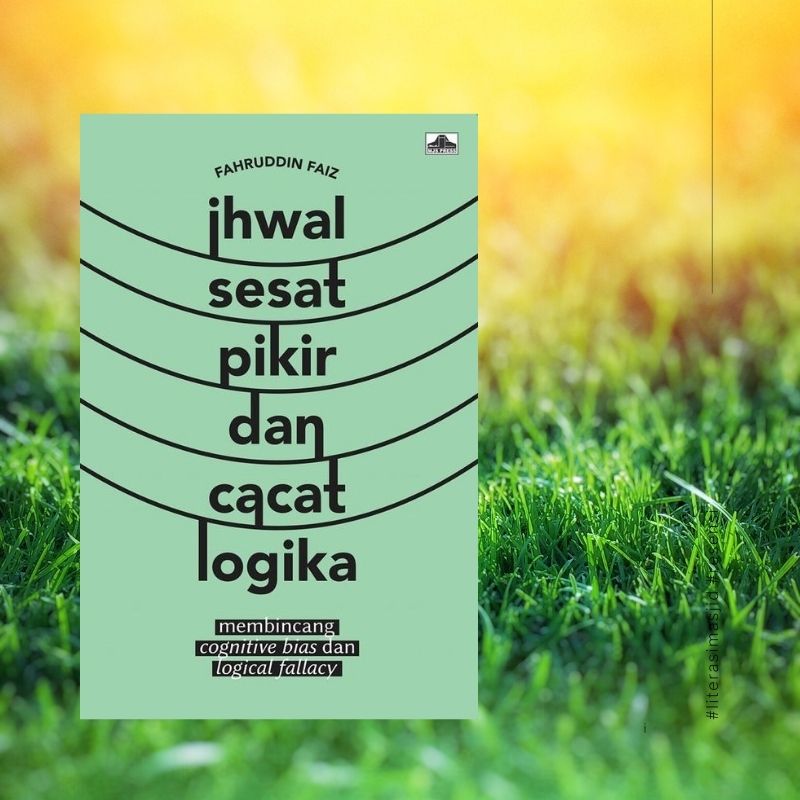Membincangkan Kekeliruan Berpikir dalam Kajian Logika Membincangkan Kekeliruan Berpikir dalam Kajian Logika