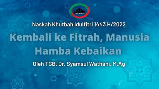 Naskah Khotbah Idulfitri 1443 H/2022 Naskah Khotbah Idulfitri 1443 H/2022