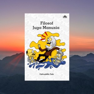 Filosof Juga Manusia Filosof Juga Manusia