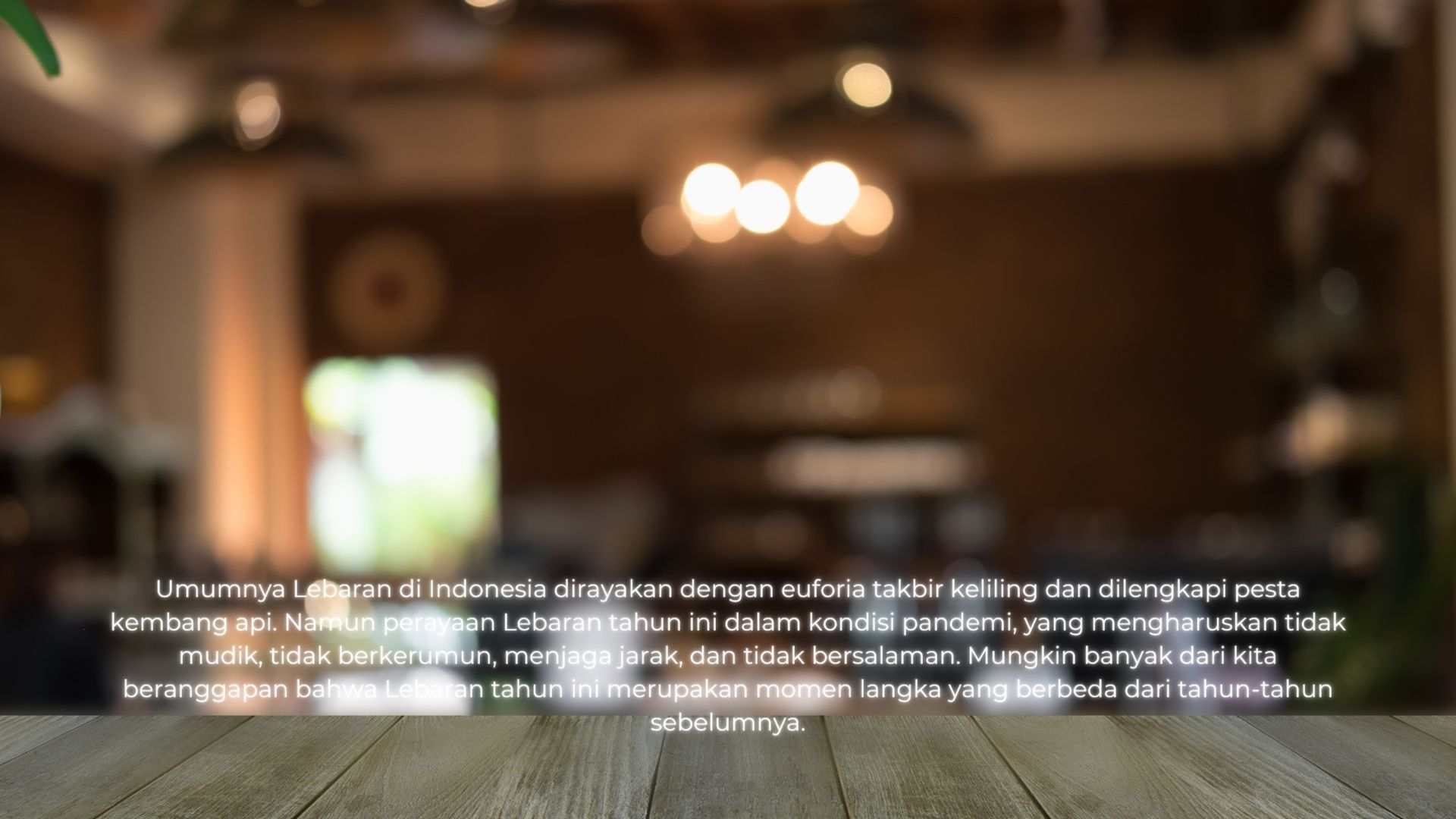 Memaknai Lebaran Tanpa Perayaan Tahun Ini Memaknai Lebaran Tanpa Perayaan Tahun Ini