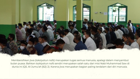Tazkiyatun Nafs: Membersihkan Jiwa Menyambut Bulan Puasa Tazkiyatun Nafs: Membersihkan Jiwa Menyambut Bulan Puasa