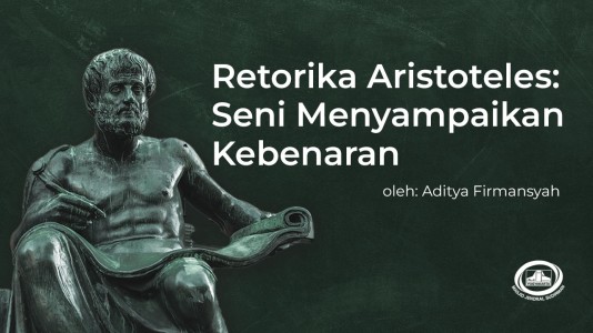 Retorika Aristoteles: Seni Menyampaikan Kebenaran Retorika Aristoteles: Seni Menyampaikan Kebenaran