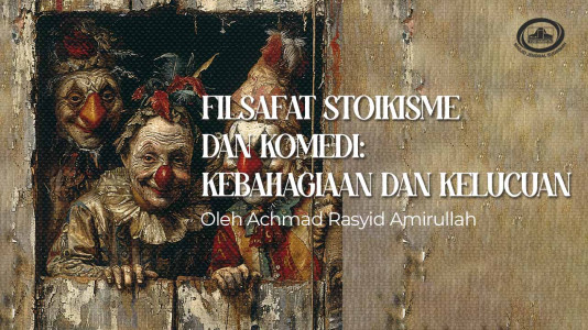 Filsafat Stoikisme dan Komedi: Kebahagiaan dan Kelucuan Filsafat Stoikisme dan Komedi: Kebahagiaan dan Kelucuan